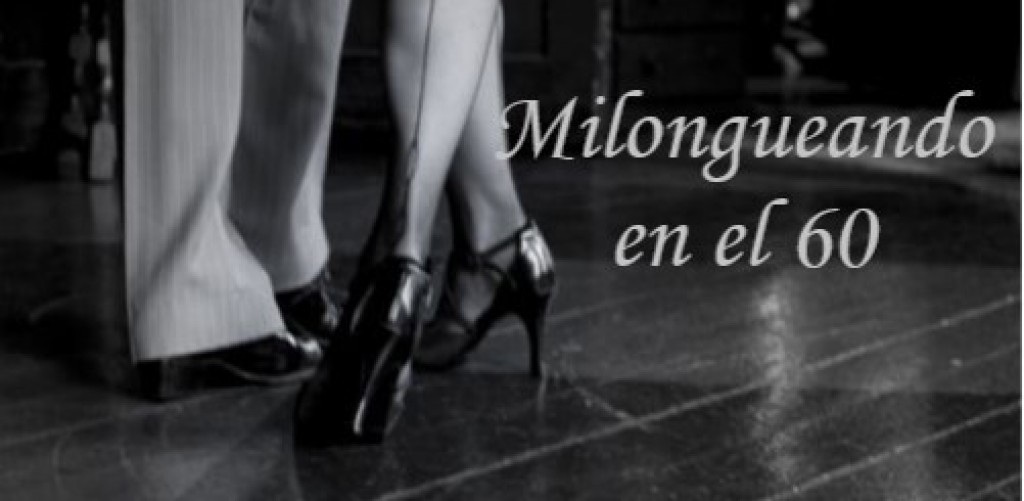 Milonguenado en el 60